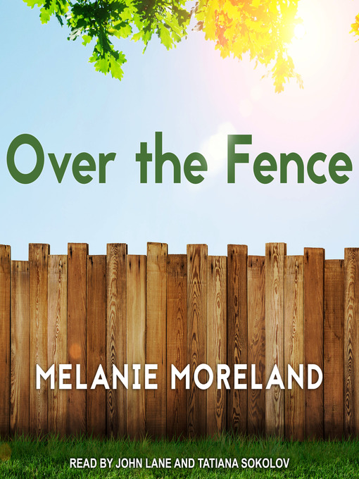 Title details for Over the Fence by Melanie Moreland - Wait list